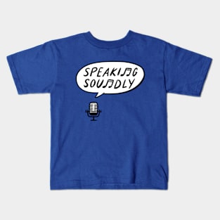 Speaking Soundly Kids T-Shirt